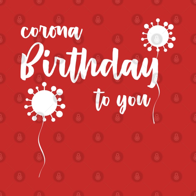 Corona Birthday to you by Inspire Creativity