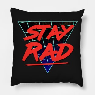 Stay Rad Pillow