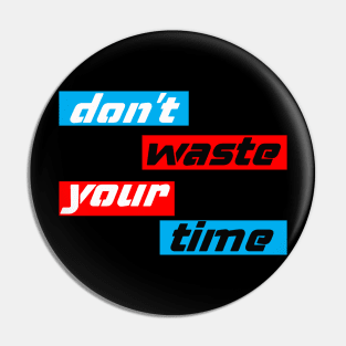 dont waste your time saying Pin