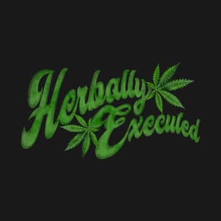 Herbally Executed T-Shirt