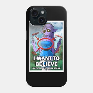 I Want To Believe (In Boobs) Clickbait Edition Phone Case