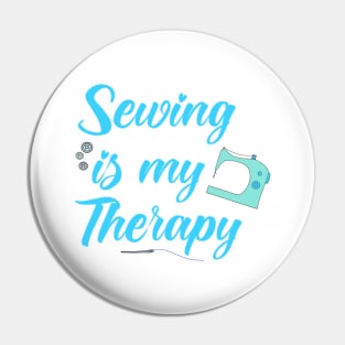 Sewing is my therapy Pin