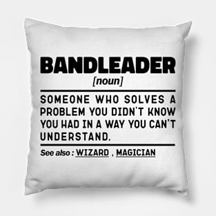 Bandleader Noun Definition Sarcastic Design Funny Bandleader Sayings Pillow