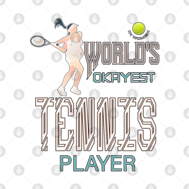 World's Okayest Tennis player in women by KrasiStaleva