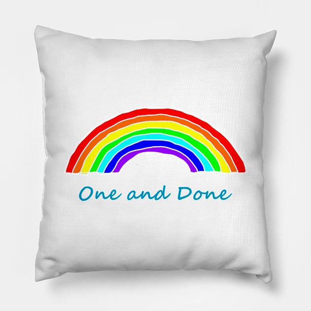 One and Done Rainbows Pillow by ellenhenryart