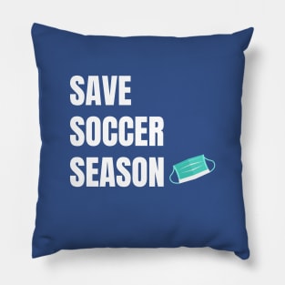 Save Soccer Season Pillow