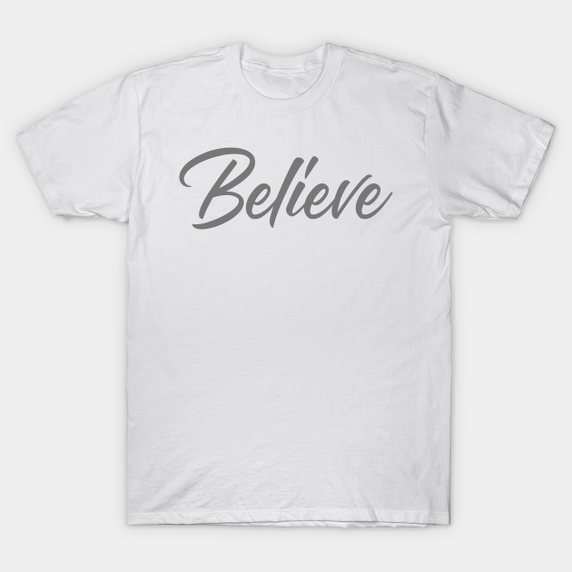 Discover Believe - Believe - T-Shirt