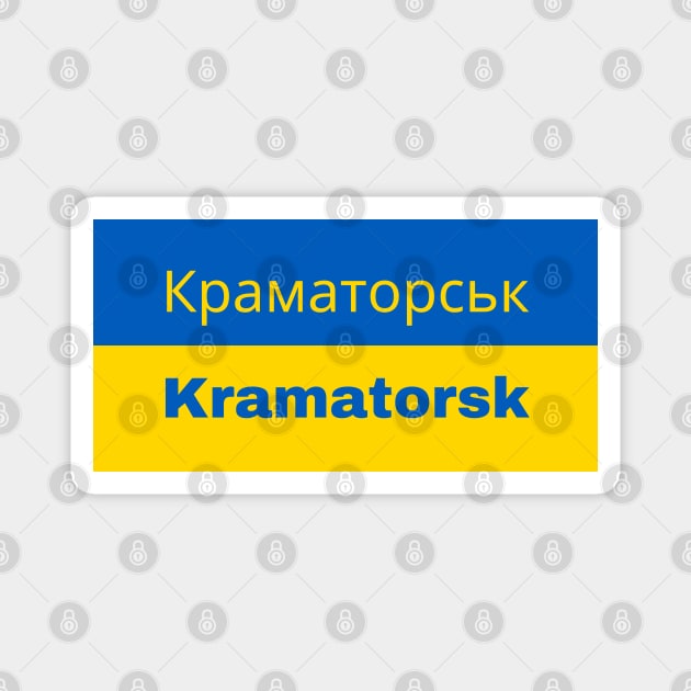 Kramatorsk City in Ukrainian Flag Magnet by aybe7elf