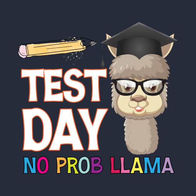 Test Day No Prob Llama, Teachers Testing Day Gifts by printalpha-art