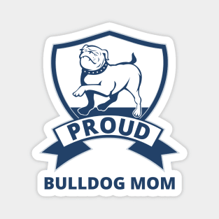 Cute Bulldog Mom Gift for Bulldog Owners and Dog Lovers Edit Magnet