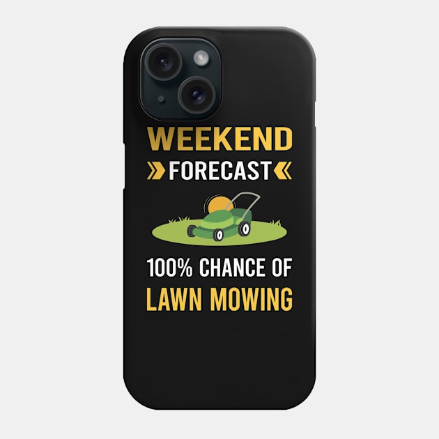 Weekend Forecast Lawn Mowing Mower Lawnmower Phone Case by Good Day