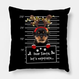 Rottweiler Dear Santa Let's Negotiate Christmas Pillow