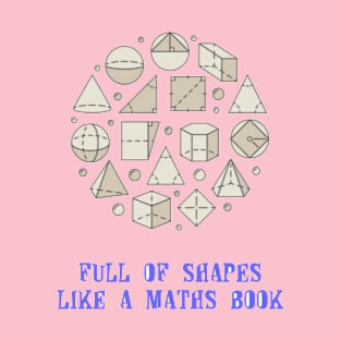 Full Of Shape Like a Maths Book T-Shirt