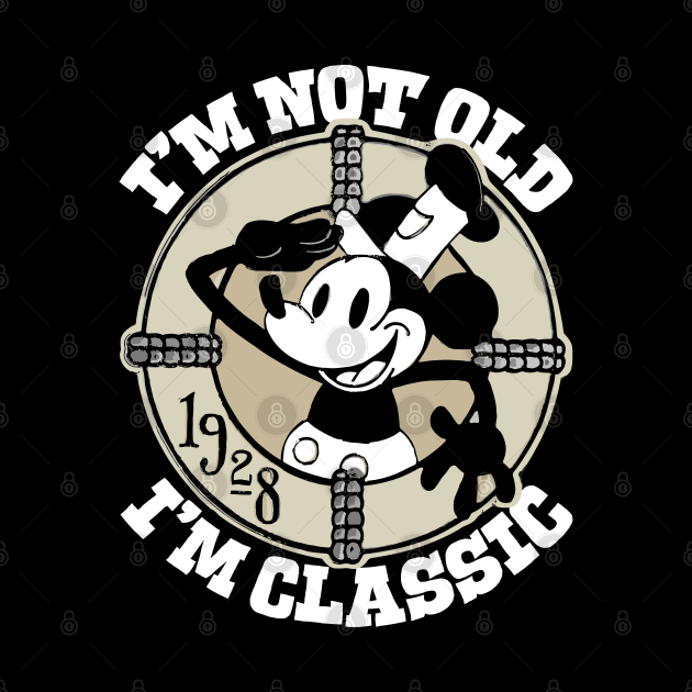 Steamboat Willie. I'm Not Old I'm Classic 6 by Megadorim