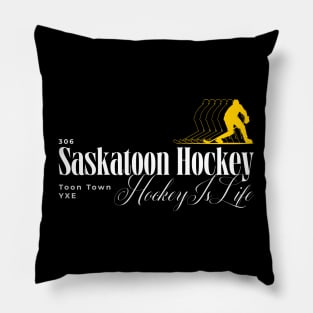 In Saskatoon Hockey Is Life Pillow