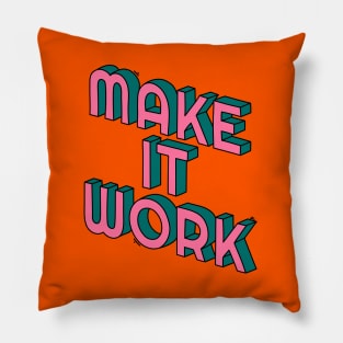 Make it work Pillow