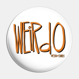 Weirdo Pin