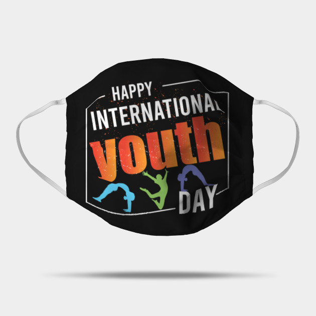 Happy International Youth Day Youth Power Happy International Youth Day Youth P Mask Teepublic