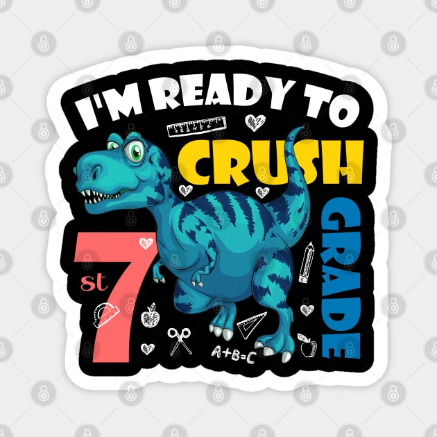 I'm Ready To Crush 7th Grade Dinosaur Back To School Magnet by zerouss