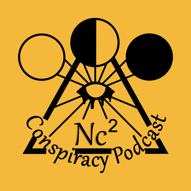 NC2 Conspiracy Podcast Black/White by Nc2conspiracy