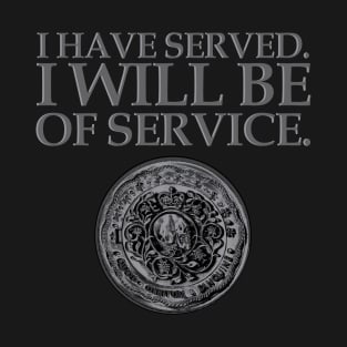 Wick I Have Served T-Shirt