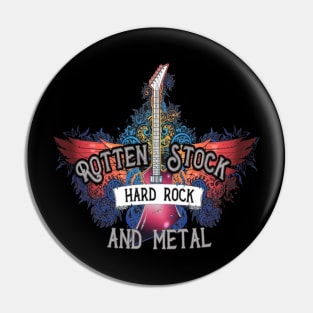 Rotten Stock Hard Rock n Metal Pin