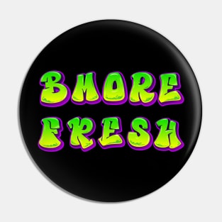 BMORE FRESH DESIGN Pin