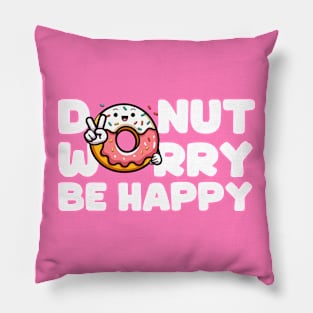 Donut Worry Be Happy v2 White Pillow