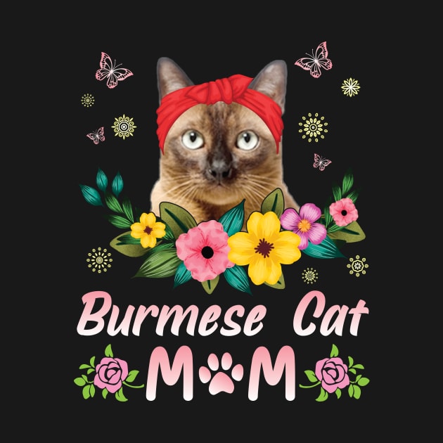 Flowers And Burmese Cat Happy Mother Day Mommy Mama by joandraelliot