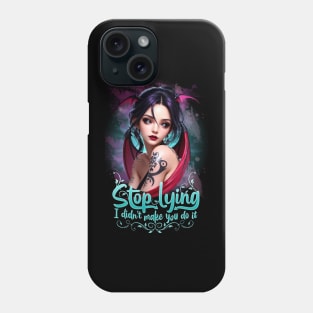 Stop Lying Phone Case