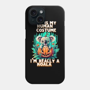 This Is My Human Costume Im Really A Koala Halloween Costume Phone Case