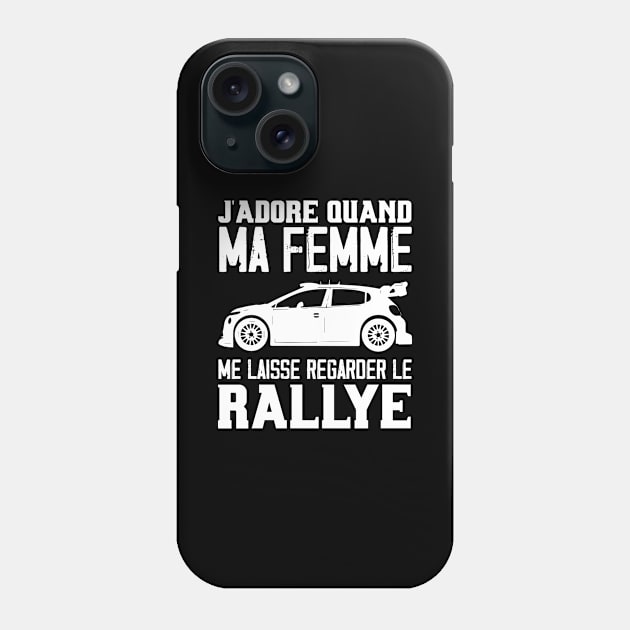 Rallye Motorsport Cadeau J'aime ma femme drôle Phone Case by sBag-Designs