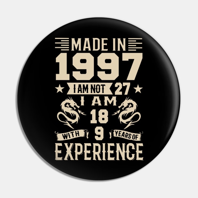 Made In 1997 I Am Not 27 I Am 18 With 9 Years Of Experience Pin by Zaaa Amut Amut Indonesia Zaaaa