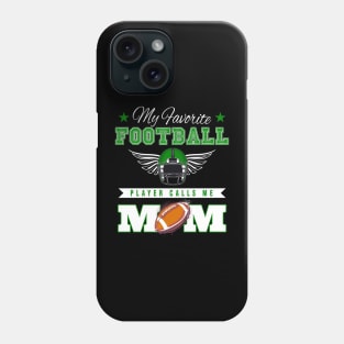 My Favorite Football Player Calls Me Mom Phone Case