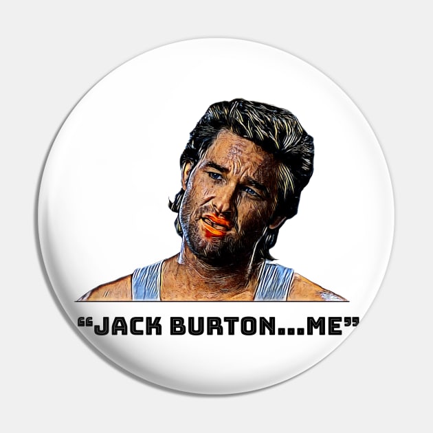 Jack Burton...Me! Big Trouble in Little China Pin by HerrObst