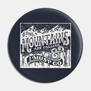 The Mountains are Calling Pin