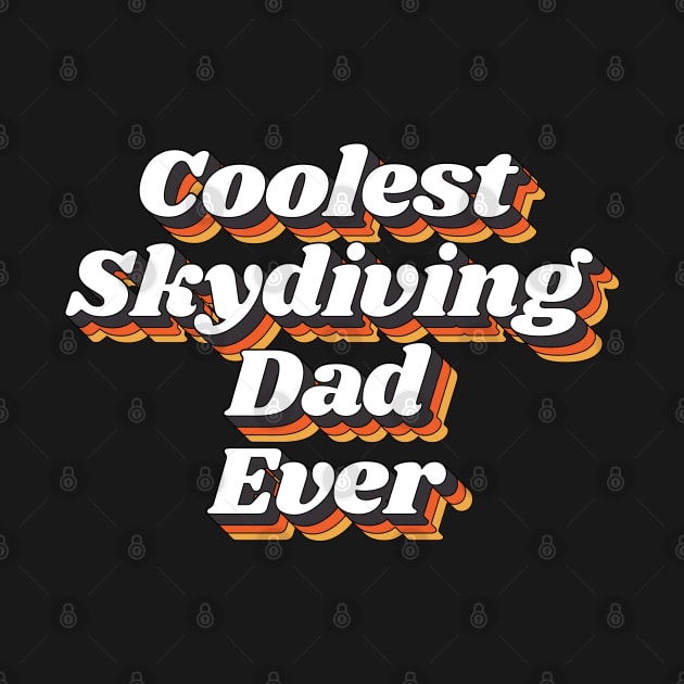 Coolest Skydiving Dad Ever by kindxinn