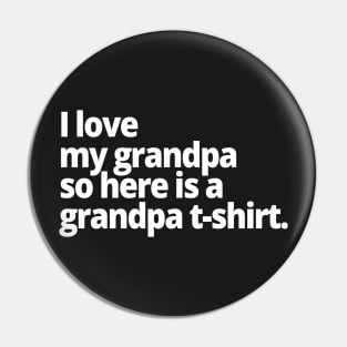 I love my grandpa so here is a grandpa t-shirt. Pin