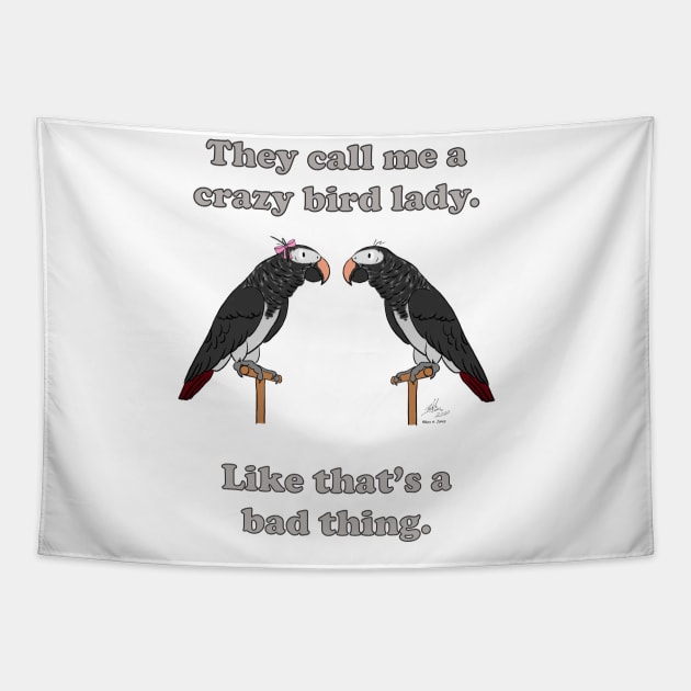 Crazy Bird Lady with African Grey Timnehs Tapestry by Laughing Parrot