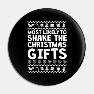 Most Likely To Shake The Gifts Ugly Christmas Pin