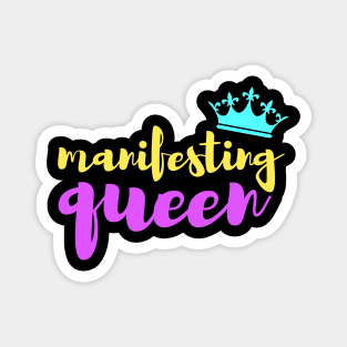 Manifesting queen Magnet