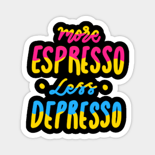 More-Espresso-Less-Depresso Magnet