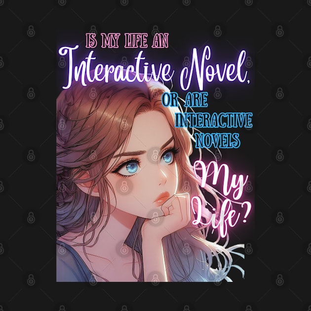 Is My Life an Interactive Novel? v2 by GeekGirlsBazaar