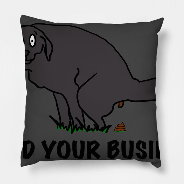 Mind your business Pillow by Gavlart