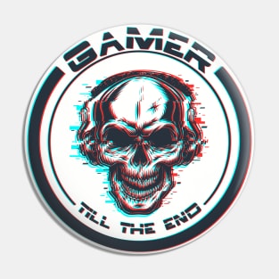 Gamer till the end  | skull Pin