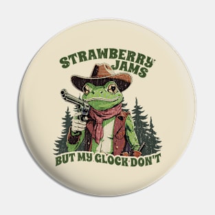 Strawberry Jams But My Glock Don't - funny sayings Pin