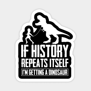 T-Rex Dinosaur Lover and Historian Joke for History Teacher Magnet