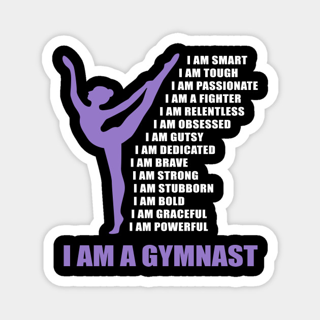 I Am A Gymnast Gifts For Girls Gymnastics Gift Ideas Gymnastics Gift Magnet Teepublic Au
