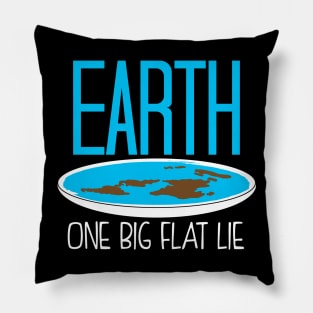 One Big Flat Lie Flat Earth Pillow