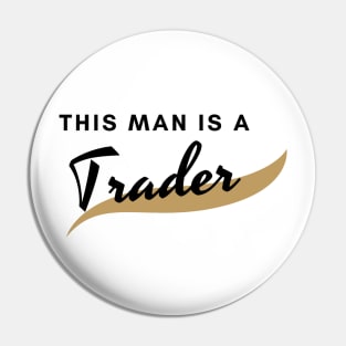 This man is a Trader (black) Pin